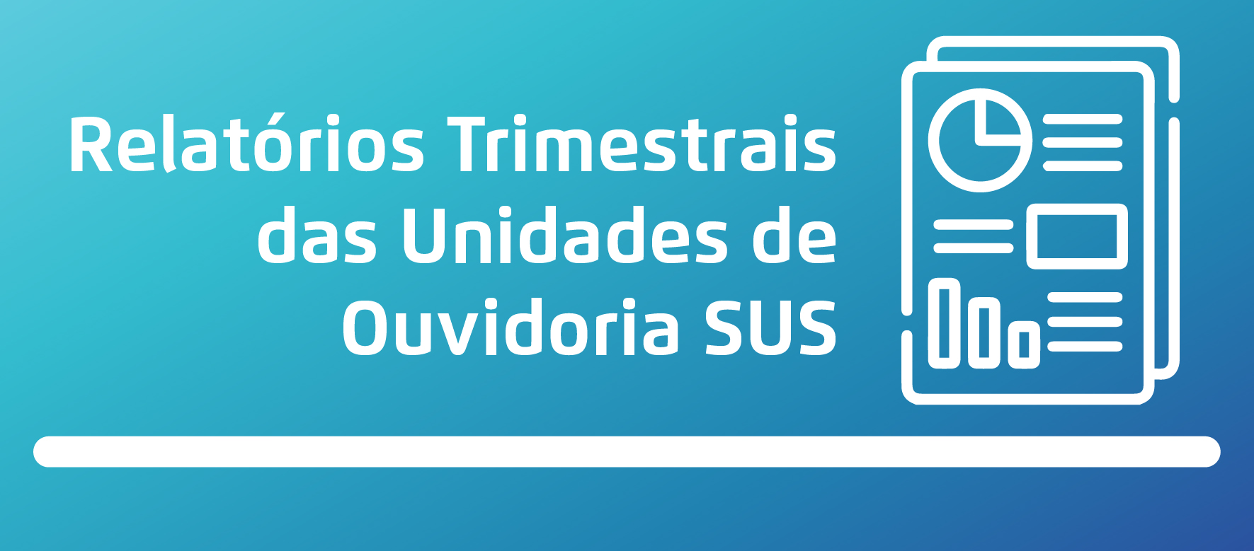 Arte possui fundo azul. Em letras brancas está escrito Relatórios Trimestrais das Unidades de Ouvidoria SUS